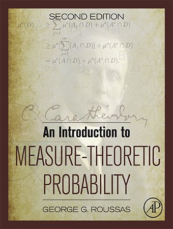 An Introduction to Measure Theoretic Probability, 2nd Edition