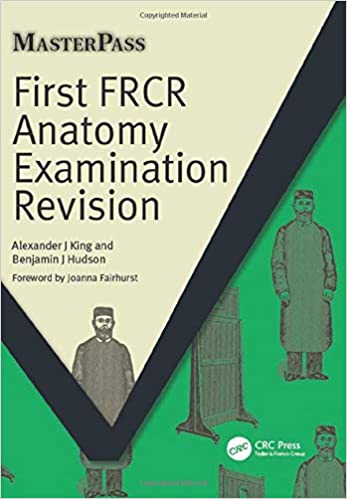 First FRCR Anatomy Examination Revision