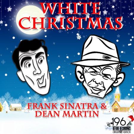 Download Frank Sinatra and Dean Martin - White Christmas (2020) - SoftArchive