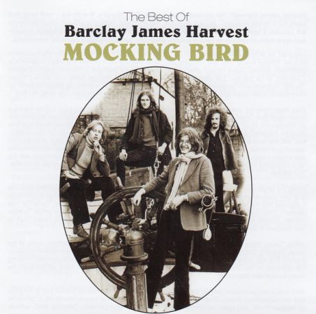 Barclay James Harvest ‎- Mocking Bird: The Best Of (2001)