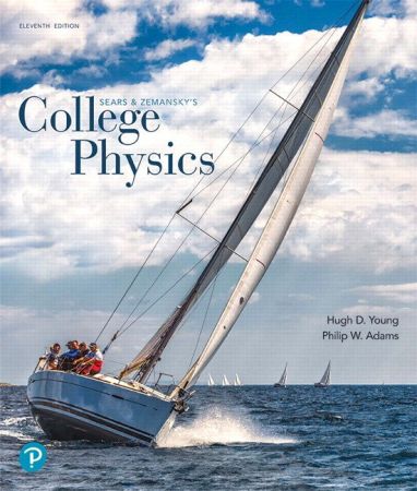 College Physics, 11th Edition by Hugh Young, Philip Adams