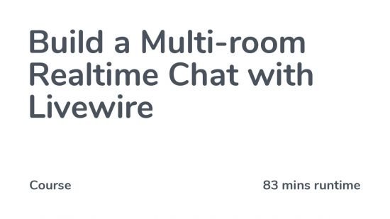 Codecourse - Build a Multi-room Realtime Chat with Livewire