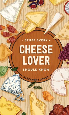 Stuff Every Cheese Lover Should Know (Stuff You Should Know)