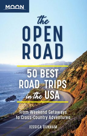 The Open Road: 50 Best Road Trips in the USA (Travel Guide)