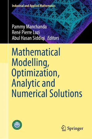 Mathematical Modelling, Optimization, Analytic and Numerical Solutions (EPUB)