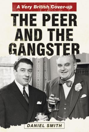 The Peer and the Gangster: A Very British Cover up