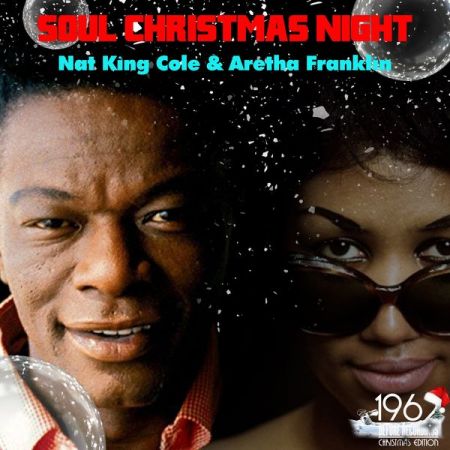 Download Nat King Cole and Aretha Franklin - Soul Christmas Night (2020) - SoftArchive