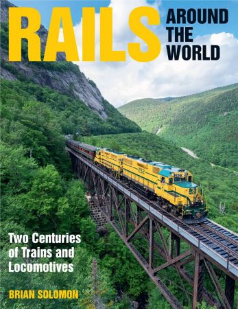 Rails Around the World: Two Centuries of Trains and Locomotives