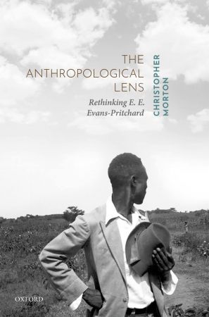 The Anthropological Lens: Rethinking E. E. Evans Pritchard