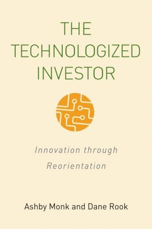 The Technologized Investor: Innovation through Reorientation