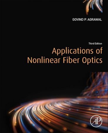 Applications of Nonlinear Fiber Optics 3rd Edition