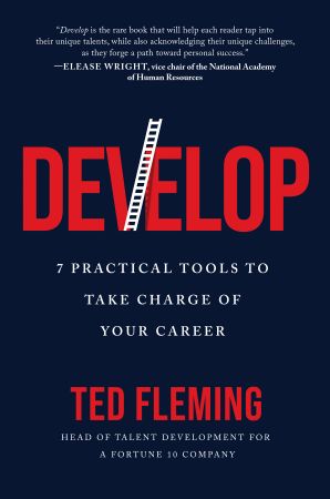 Develop: 7 Practical Tools to Take Charge of Your Career