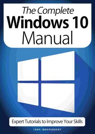 The Complete Windows 10 Manual   Expert Tutorials To Improve Your Skills, 7th Edition October 2020