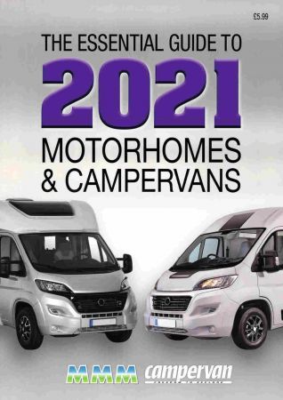 The Essential Guide to 2021   Motorhome & Campervans Issue 8, 2020