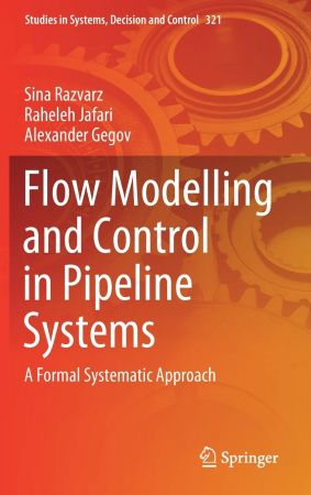Flow Modelling and Control in Pipeline Systems: A Formal Systematic Approach (EPUB)