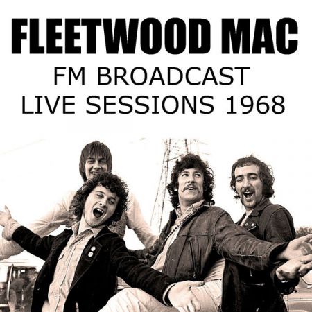 Fleetwood Mac   Fleetwood Mac FM Broadcast Live Sessions 1968 (2020)