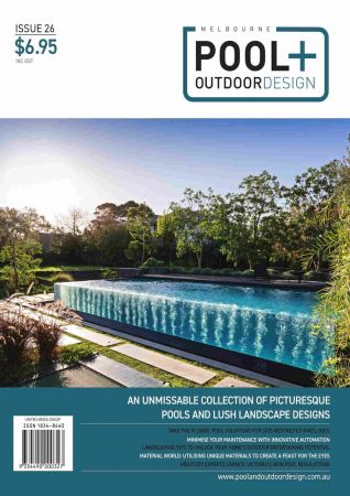 Melbourne Pool & Outdoor Design   Issue 26, 2020