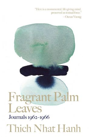 Fragrant Palm Leaves: Journals 1962 1966
