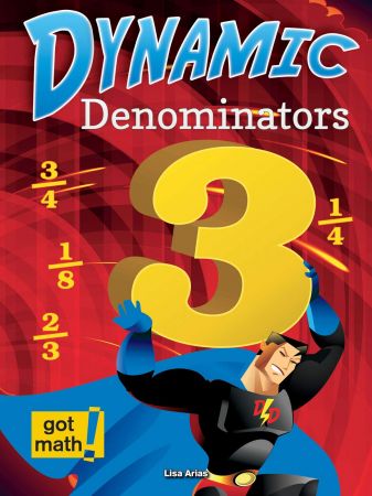 Dynamic Denominators: Compare, Add, and Subtract (Got Math!)