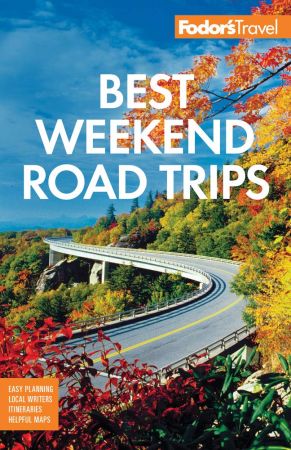 Fodor's Best Weekend Road Trips (Full color Travel Guide)