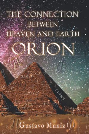 Orion: The Connection between Heaven and Earth