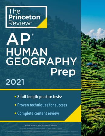 Princeton Review AP Human Geography Prep, 2021: 3 Practice Tests + Complete Content Review + Strategies & Techniques