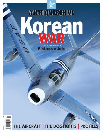 Korean War: 70th Anniversary: Pistons vs Jets (Aviation Archive   Issue 49)