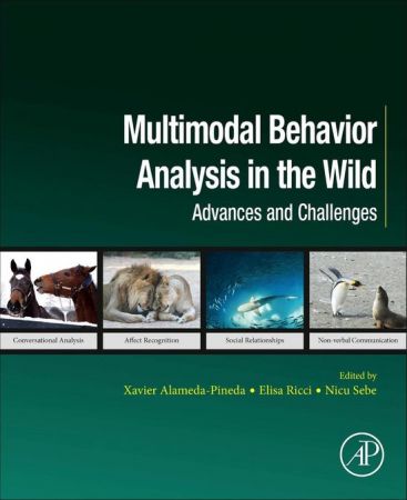Multimodal Behavior Analysis in the Wild: Advances and Challenges (Computer Vision and Pattern Recognition)