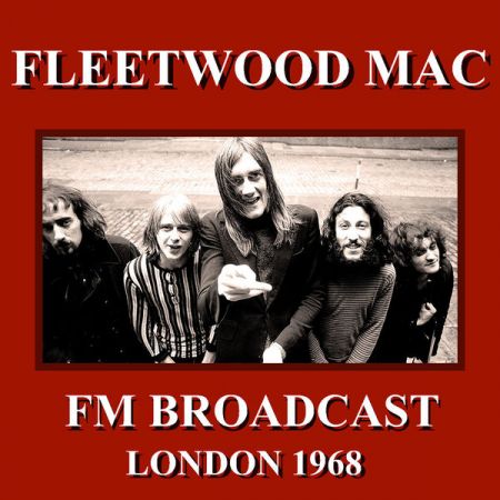 Fleetwood Mac   Fleetwood Mac FM Broadcast London 1968 (2020)