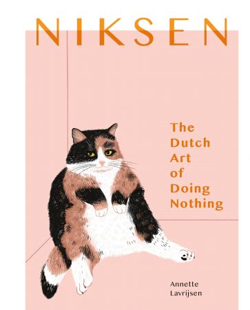 Niksen: The Dutch Art of Doing Nothing, UK Edition