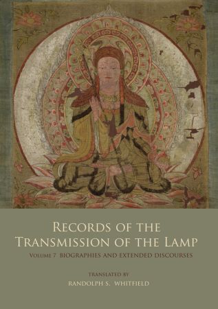 Records of the Transmission of the Lamp: Volume 7 (Books 27 28) Biographies and Extended Discourses