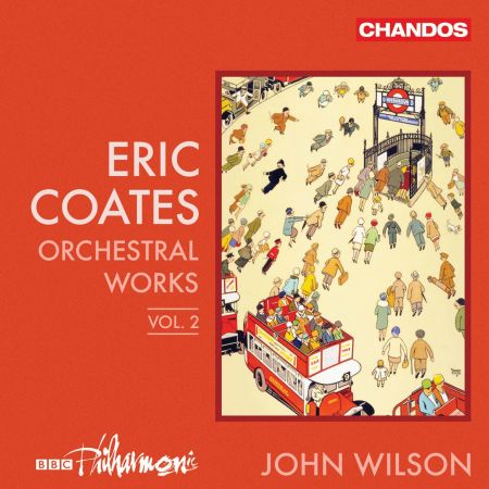 BBC Philharmonic & John Wilson   Coates: Orchestral Works, Vol. 2 (2020) MP3