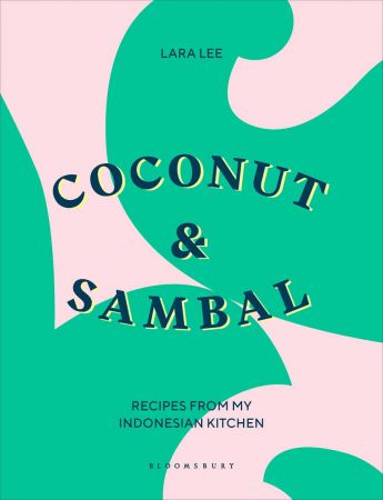 Coconut & Sambal: Recipes from my Indonesian Kitchen (AZW3)
