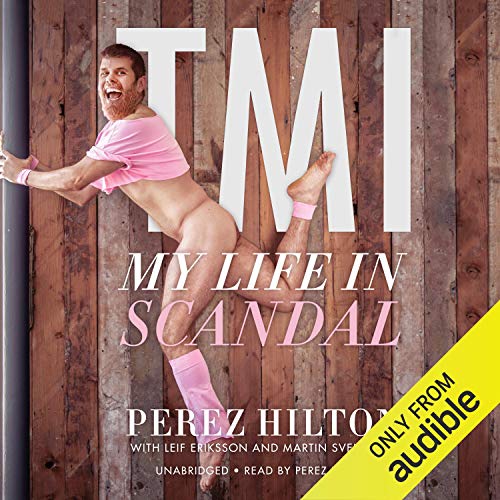 TMI: My Life in Scandal [Audiobook]