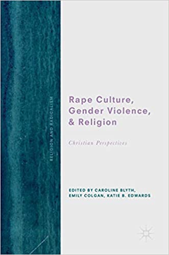 Rape Culture, Gender Violence, and Religion: Christian Perspectives
