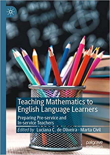 Teaching Mathematics to English Language Learners: Preparing Pre service and In service Teachers