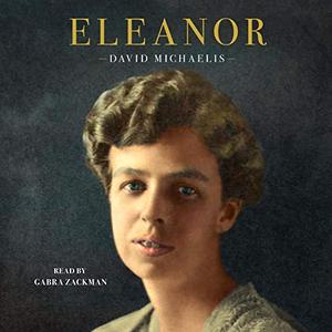 Eleanor by David Michaelis [Audiobook]