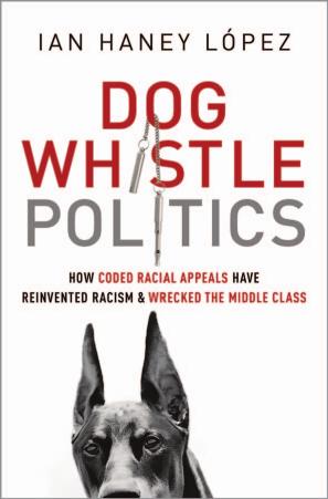 Dog Whistle Politics: How Coded Racial Appeals Have Reinvented Racism and Wrecked the Middle Class (True PDF)