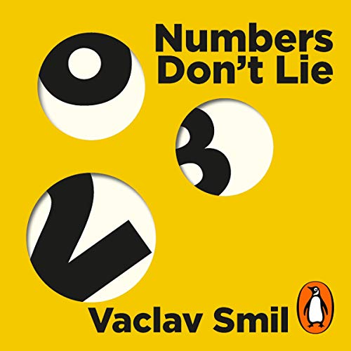 Numbers Don't Lie: 71 Things You Need to Know About the World [Audiobook]