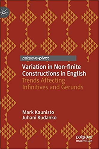 Variation in Non finite Constructions in English: Trends Affecting Infinitives and Gerunds