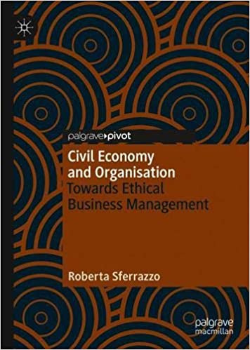Civil Economy and Organisation: Towards Ethical Business Management