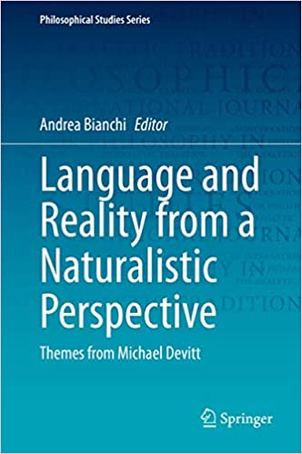 Language and Reality from a Naturalistic Perspective: Themes from Michael Devitt