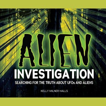 Alien Investigation: Searching for the Truth about UFOs and Aliens [Audiobook]