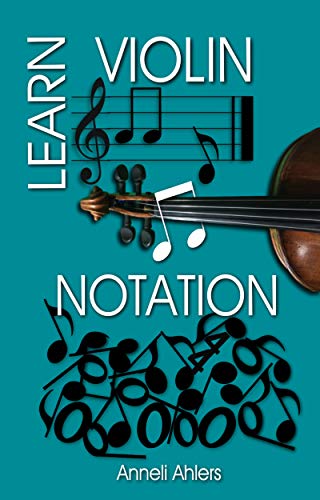 Learn Violin Notation: Violin Note Reading For Adult Learners Made Simple
