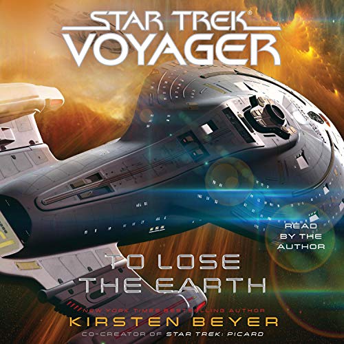 Star Trek: Voyager: To Lose the Earth (Audiobook)
