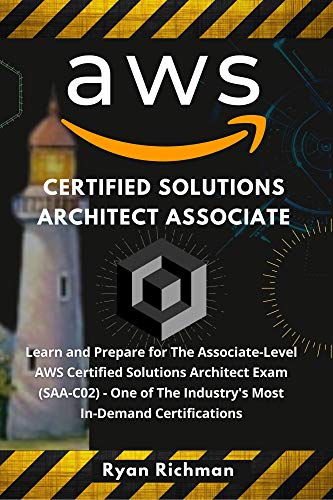 AWS Certified Solutions Architect Associate: Learn and Prepare for The Associate Level AWS Certified Solutions Architect Exam