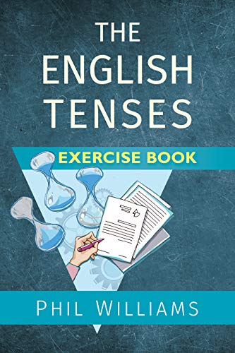 The English Tenses Exercise Book