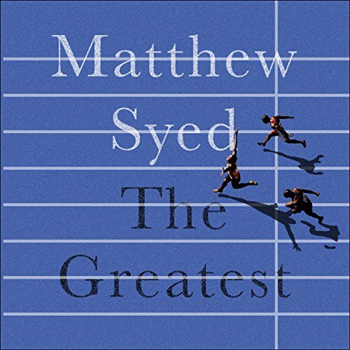 The Greatest: The Quest for Sporting Perfection [Audiobook]