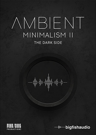 Big Fish Audio Ambient Minimalism 2: The Dark Side KONTAKT