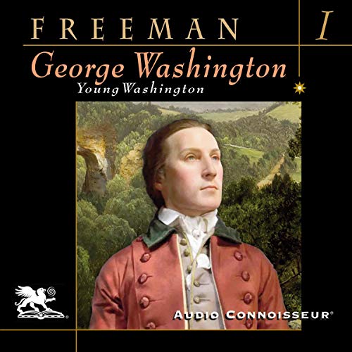 George Washington, Volume 1: Young Washington [Audiobook]